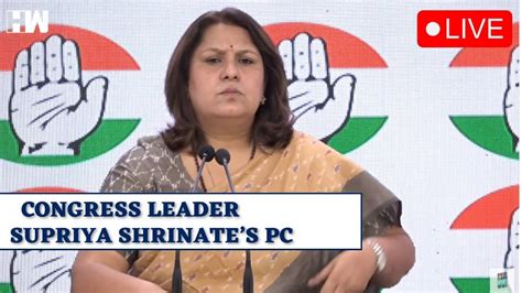 Live Congress Leader Supriya Shrinates Press Conference Youtube