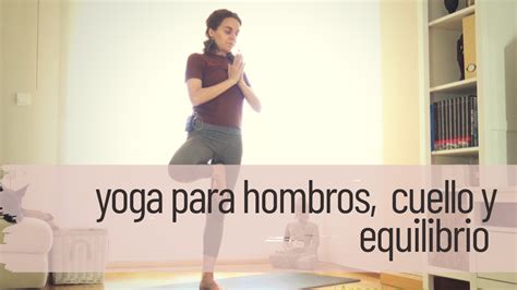 Yoga Para Hombros Cuello Y Equilibrio Araceli Yoga