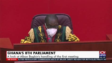 Ghana S 8th Parliament A Look At Alban Bagbin S Handling Of The First