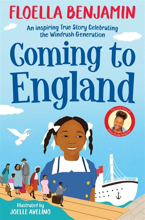 Coming To England An Inspiring True Story Celebrating The Windrush