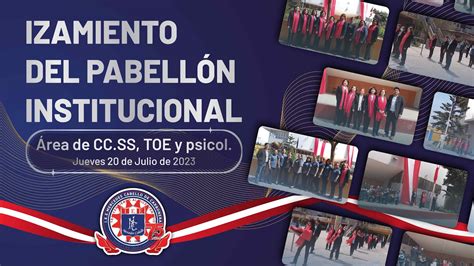 Jueves De Julio Izamiento Del Pabell N Institucional Ccss