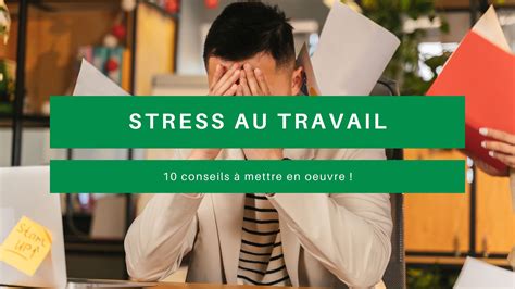 Nos Conseils Pour R Duire Le Stress Au Travail Libu