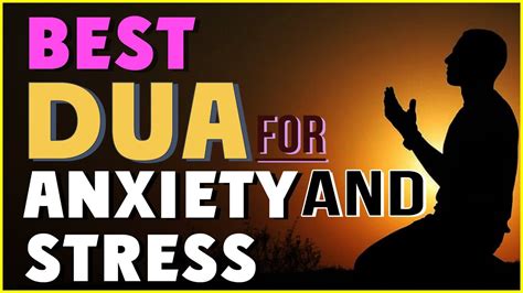 Dua For Depression And Anxiety In Quran Best Dua For Anxiety And