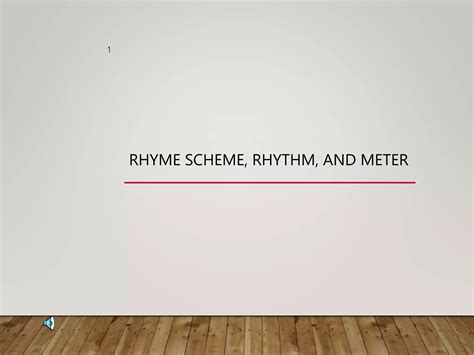 Rhyme Scheme, Rhythm, and Meter | PPT