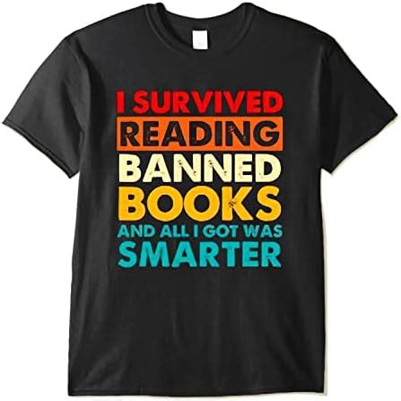 I Survived Reading Banned Books And All I Got Smarter Shirt Gift For