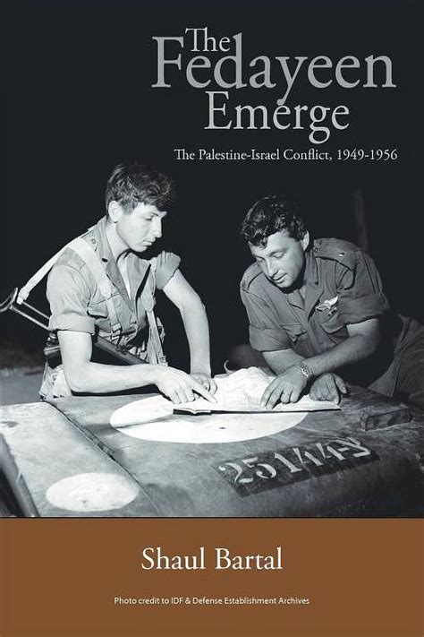 The Fedayeen Emerge The Palestine Israel Conflict 1949 1956