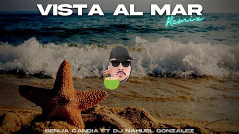 Vista Al Mar Remix Quevedo X Benja Candia Ft Dj Nahuel Gonzalez