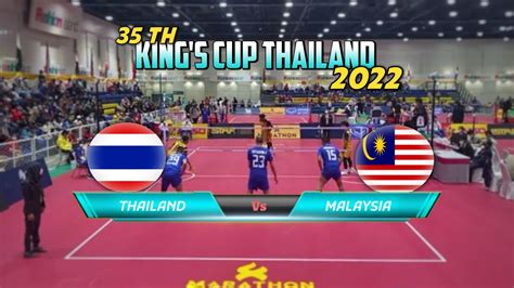 Semi Final Men Regu 🇹🇭 Thailand Vs Malaysia 🇲🇾 Kings Cup Thailand 2022