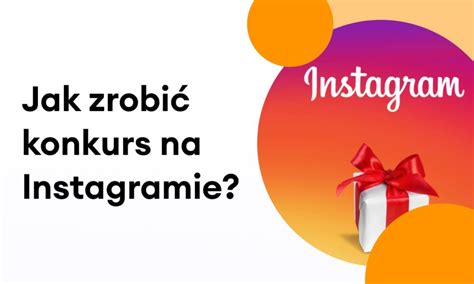 Konkurs na Instagramie Jak przeprowadzić konkurs legalnie