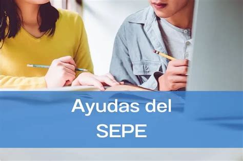 Ayudas Del Sepe Que Puedes Solicitar En Lasayudas