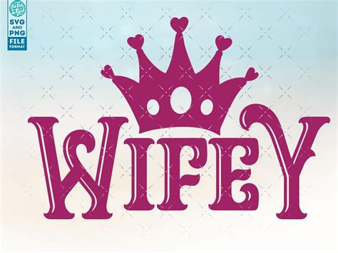 Wifey Svg Png Wife Svg Png Wifey Svg Files For Cricut Cnc Etsy