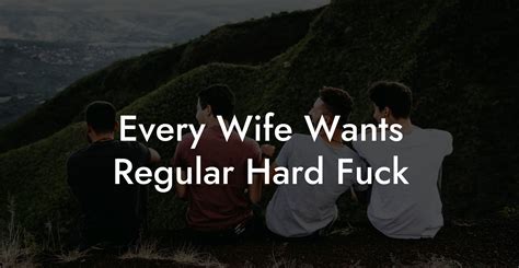 Every Wife Wants Regular Hard Fuck The Monogamy Experiment