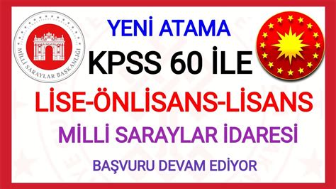 KPSS 60 PUAN ŞARTI İLE YENİ MEMUR ATAMASI LİSE ÖNLİSANS LİSANS