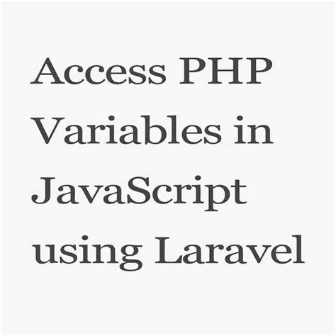 How To Access Php Variables In Javascript Using Laravel Coder Advise