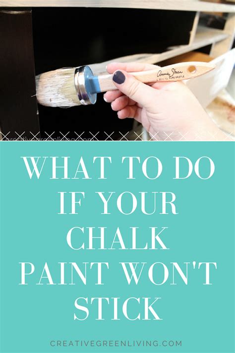 What To Do If Your Chalk Paint Won T Stick Creative Green Living