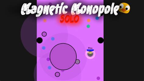 Evades Io Solo Cent Magnetic Monopole Chilling Youtube