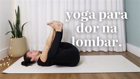 Yoga Para Aliviar Dor Nas Costas YouTube