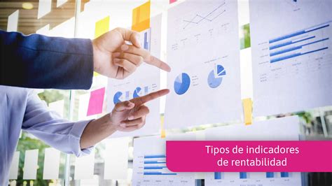 Indicadores De Rentabilidad Qu Son Y Principales Tipos