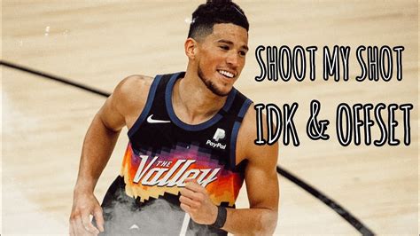 Shoot My Shot Idk Offset Devin Booker Mix Youtube