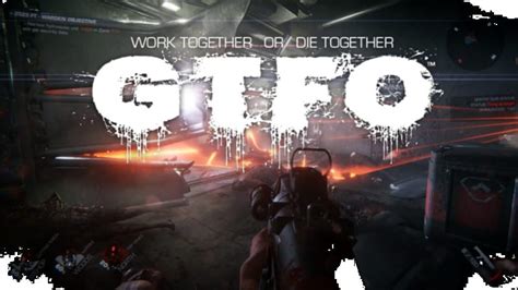 What Is GTFO A New Horror Shooter WePC