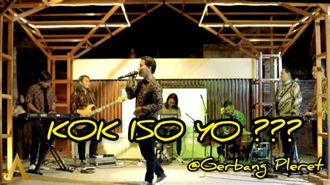 Kok Iso Yo Guyon Waton Cover Alvyno Wibisono Live Gerbang Pleret