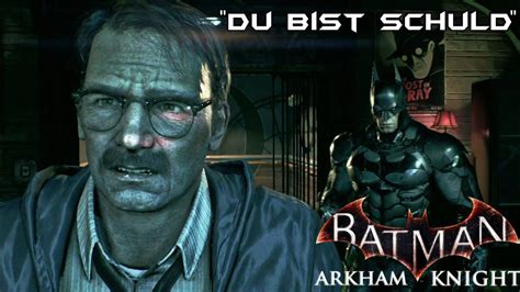 Batman Arkham Knight 08 Let S Play Du Bist Schuld YouTube