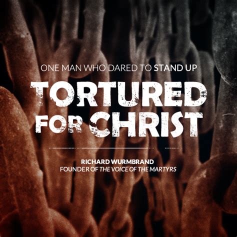 The Voice Of The Martyrs Tortured For Christ Christ Persecuted