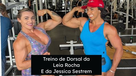 Todo O Treino De Dorsal De Jessica Sestrem E Leia Rocha YouTube