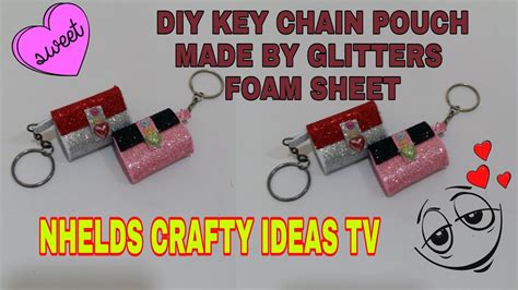 Key Chain Diy Made By Glitters Foam Sheetdiy Pouch Key Chain Youtube