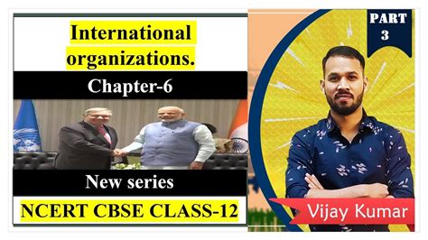 Ncert Class Pol Sci Ch International Organizations New