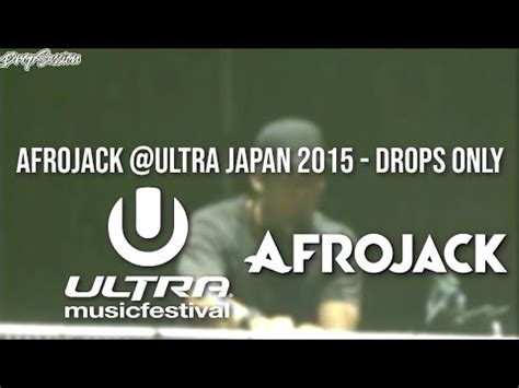 AFROJACK Ultra Japan 2015 Drops Only YouTube