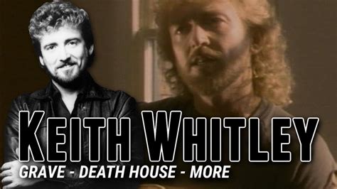 Keith Whitley Celebrity Grave And House Death House Youtube