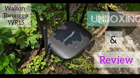 Walton Toronggo WR15 Unboxing Review Dual Band Router Aronno