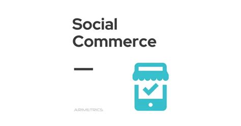 What Is Social Commerce Definition And Characteristics