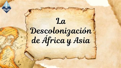 La Descolonizaci N De Africa Y Asi En El Siglo Xx Ppt