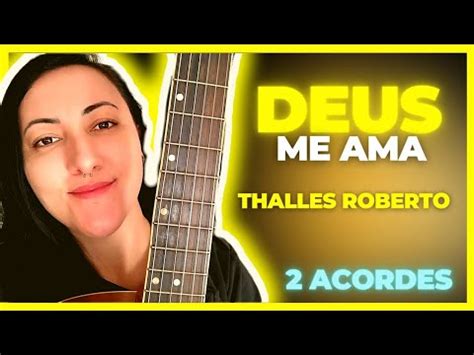 Vamos Tocar Deus Me Ama Thalles Roberto Simplificada Youtube