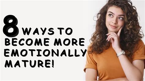 8 Ways To Become More Emotionally Mature Youtube