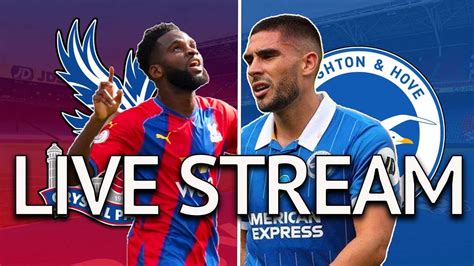 Crystal Palace V Brighton And Hove Albion Premier League Live Stream