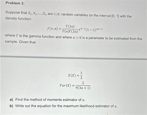 Solved Problem 3 Suppose That X1 X2 Dots Xn Are I I D Chegg