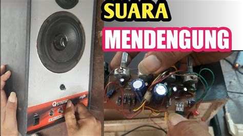 Cara Memperbaiki Speaker Aktif Mendengung Youtube