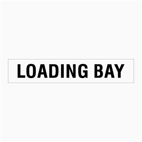 LOADING BAY SIGN – Get signs