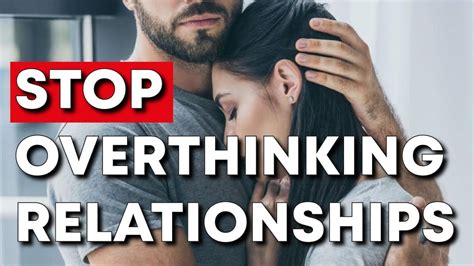 How To Stop Overthinking Relationships💑🌈psychological Tricks That Actually Work Youtube