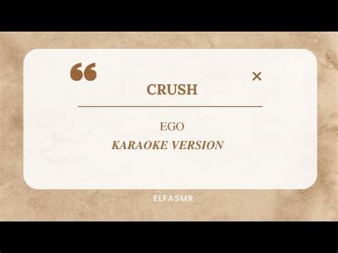 Crush Ego Easy Lyrics Karaoke Version Youtube