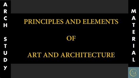 Principles And Elements Of Art And Architecture Gate Architecture