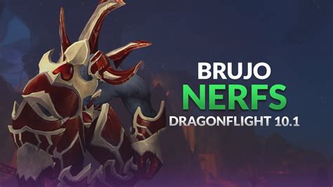 Murió demonología NERFEOS y datos extra del BRUJO Dragonflight 10 1