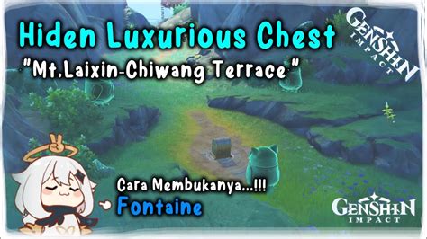 Cara Membuka Hiden Luxurious Chest Di Mt Laixing Fontaine