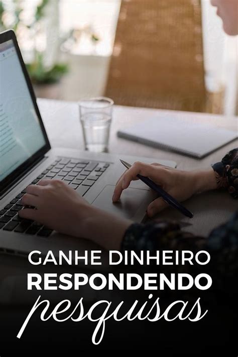 50 Melhores Dicas Para Usar Pesquisas Remuneradas Ganhar Dinheiro