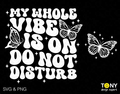 My Whole Vibe Is On Do Not Disturb Svg Png Do Not Disturb Svg Good