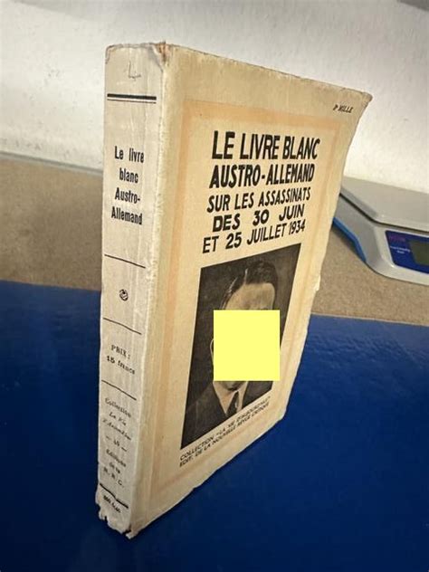 Le Livre Blanc Austro Allemand Sur Les Assassinats Des 30 Juin Et 25