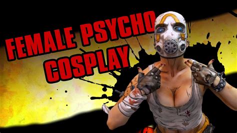 Borderlands 3 Female Psycho Cosplay Youtube